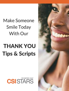 Make someone smile today with our Thank You Tips & Scripts