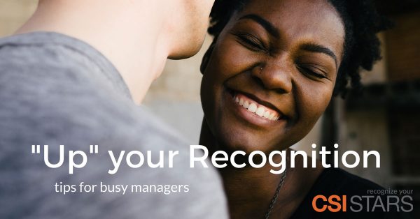 "Up" your Recognition | Tips for busy managers